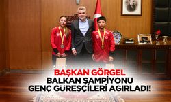 Başkan Görgel, Balkan şampiyonu genç güreşçileri ağırladı!