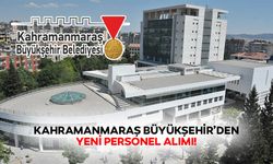 Kahramanmaraş Büyükşehir’den yeni personel alımı!