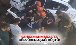 Kahramanmaraş’ta Köprüden Aşağı Düştü