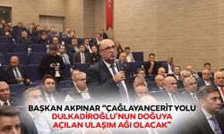 Başkan Akpınar “Çağlayancerit yolu, Dulkadiroğlu’nun doğuya açılan ulaşım ağı olacak”