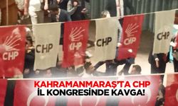 Kahramanmaraş’ta CHP İl Kongresinde Kavga