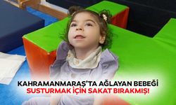 Kahramanmaraş’ta Ağlayan Bebeği Susturmak İçin Sakat Bırakmış
