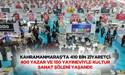 Kahramanmaraş’ta 410 Bin Ziyaretçi, 400 Yazar Ve 150 Yayıneviyle Kültür Sanat Şöleni Yaşandı