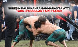 Güreşin kalbi Kahramanmaraş’ta attı; Türk sporcular tarih yazdı!