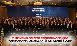 Türkiye’nin Gelecek Ekonomi Modelinde Kahramanmaraş Ana Aktörlerden Biri Oldu