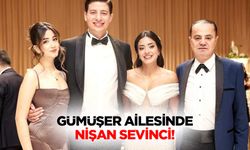 Gümüşer ailesinde nişan sevinci!