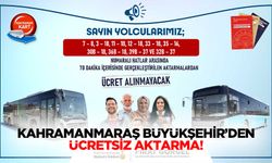 Kahramanmaraş Büyükşehir’den ücretsiz aktarma!