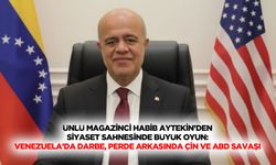 Ünlü Magazinci Habib Aytekin’den Siyaset Sahnesinde Büyük Oyun: Venezuela’da Darbe, Perde Arkasında Çin ve ABD Savaşı