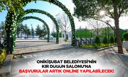 Onikişubat Belediyesi’nin Kır Düğün Salonu’na başvurular artık online yapılabilecek!