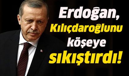 Erdoğan, Kılıçdaroğlu’nu köşeye sıkıştırdı!