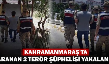 Kahramanmaraş'ta Aranan 2 Terör Şüphelisi Yakalandı