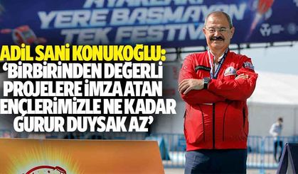 Adil Sani Konukoğlu, ‘Birbirinden değerli projelere imza atan gençlerimizle ne kadar gurur duysak az’