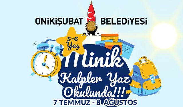 Onikişubat Belediyesi’nin ‘Minik Kalpler Yaz Okulu’na başvurular başladı!
