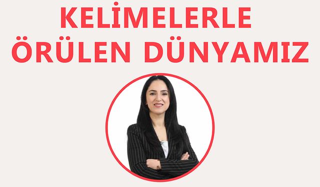 Onikişubat Okuyor’da bu hafta ‘Kelimelerle Örülen Dünyamız’ konuşulacak!