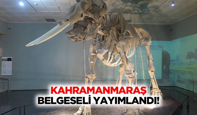 Kahramanmaraş belgeseli yayımlandı!