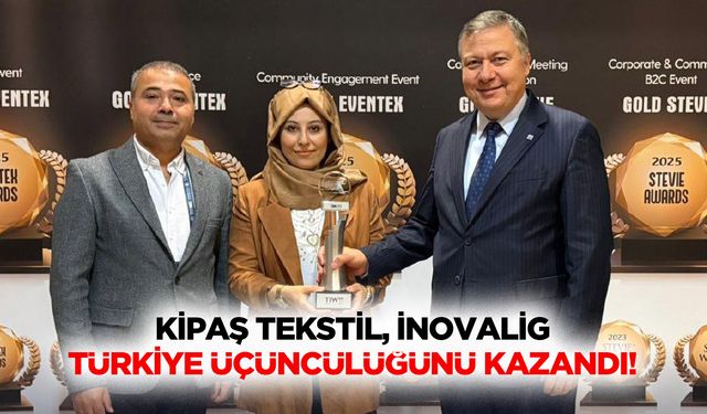 Kipaş Tekstil, İnovaLig Türkiye üçüncülüğünü kazandı!