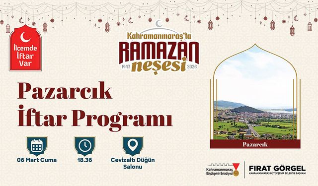 Ramazan’ın Bereketi Pazarcık’ta Kurulacak İftar Sofrasında Paylaşılacak!