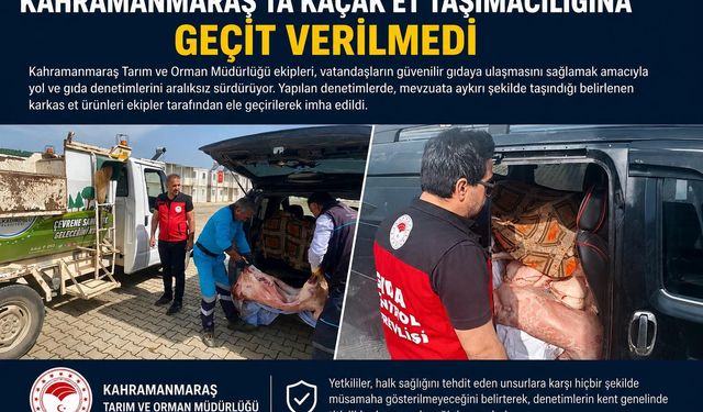 Kahramanmaraş’ta Kaçak Et Taşımacılığına Geçit Verilmedi!