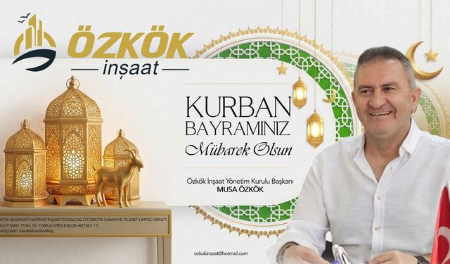 Musa Özkök’ten bayram mesajı!