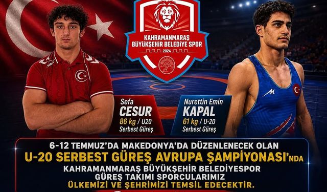 Kahramanmaraş Büyükşehir’in Genç Pehlivanları Avrupa Şampiyonası’nda
