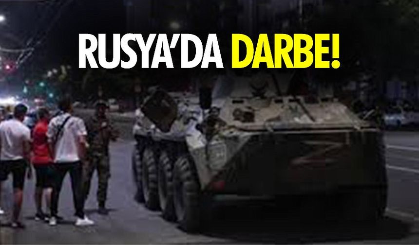 Rusya’da darbe!