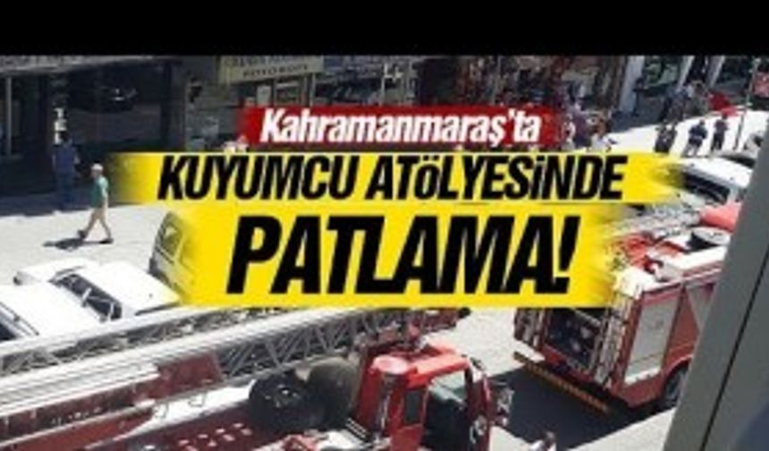 Kuyumcu Atölyesi'nde patlama! 1 yaralı