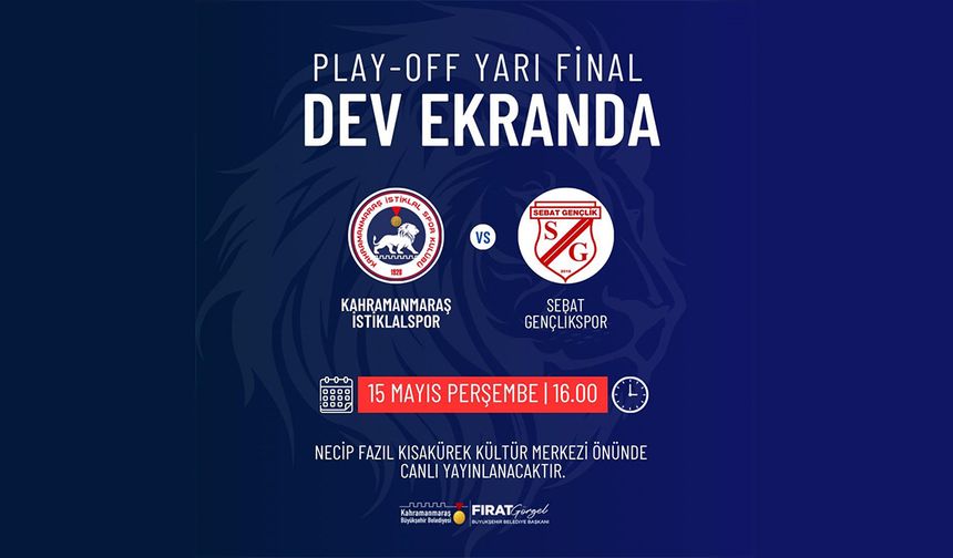 Büyükşehir, İstiklalspor’un Yarı Final Mücadelesini Dev Ekranda Sporseverlerle Buluşturacak!