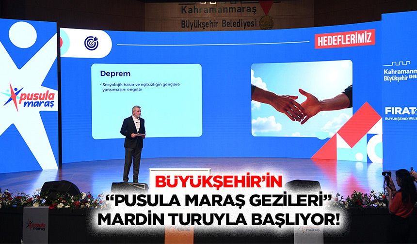 Büyükşehir’in “Pusula Maraş gezileri” Mardin turuyla başlıyor!