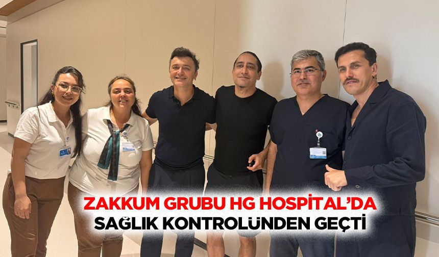 Zakkum Grubu HG Hospital’da Sağlık Kontrolünden Geçti!