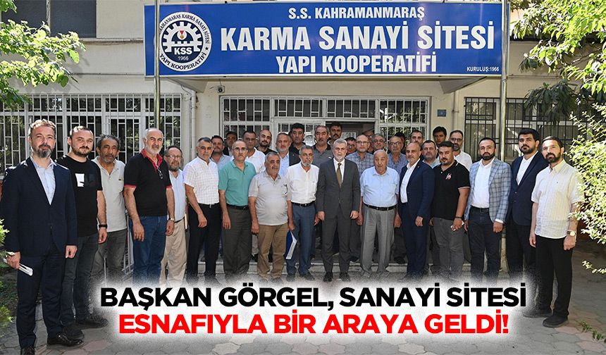 Başkan Görgel, sanayi sitesi esnafıyla bir araya geldi!
