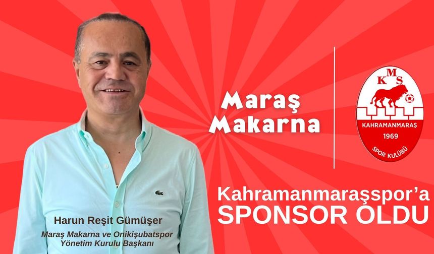 Maraş Makarna, Kahramanmaraşspor'a Sponsor Oldu!