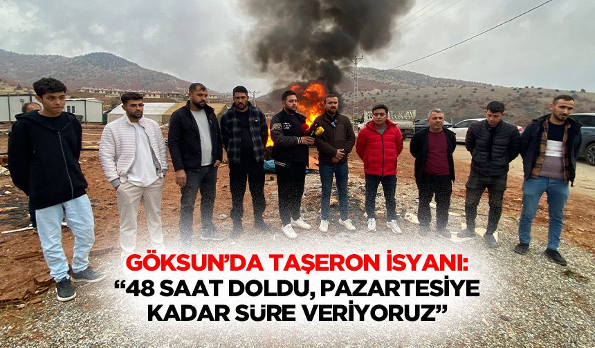 Göksun’da taşeron isyanı: “48 saat doldu, Pazartesiye kadar süre veriyoruz”