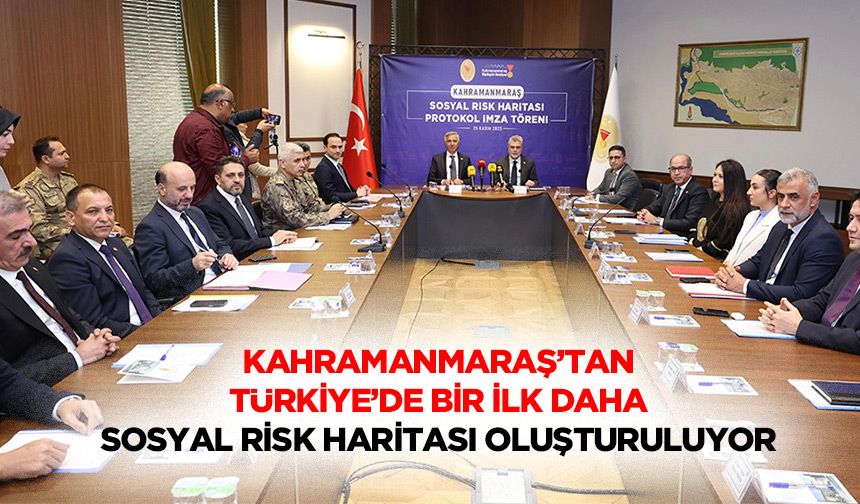 Kahramanmaraş’tan Türkiye’de Bir İlk Daha; Sosyal Risk Haritası Oluşturuluyor