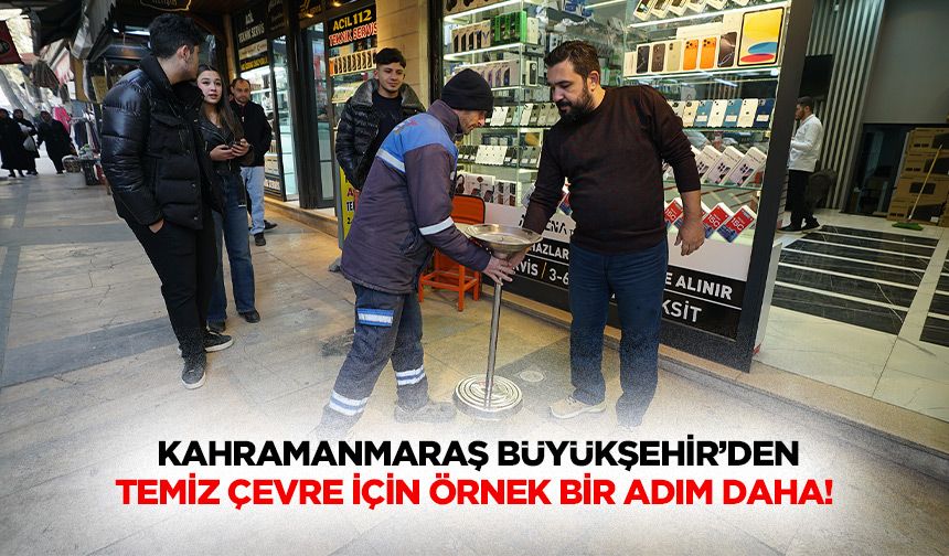 Kahramanmaraş Büyükşehir’den temiz çevre için örnek bir adım daha!