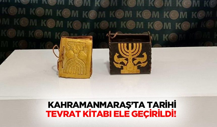 Kahramanmaraş’ta Tarihi Tevrat Kitabı Ele Geçirildi