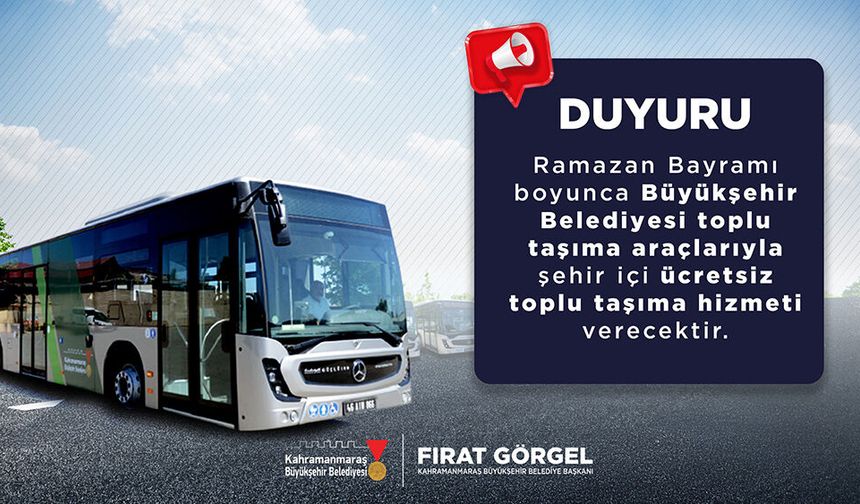 Kahramanmaraş Büyükşehir’den Bayramda Ücretsiz Ulaşım!