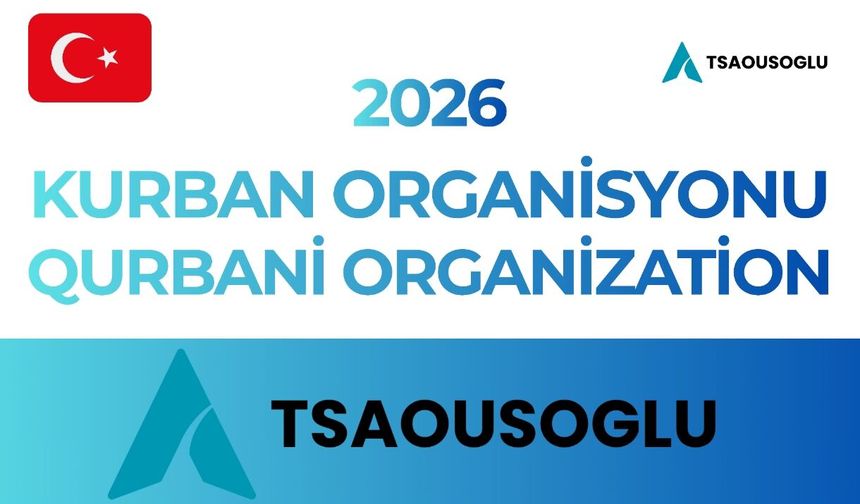 Kurban Bayramı Öncesi TSAOUSOGLU Uluslararası Organizasyon Hazırlıklarını Sürdürüyor!