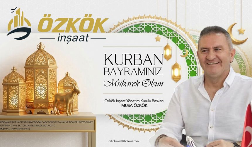 Musa Özkök’ten bayram mesajı!