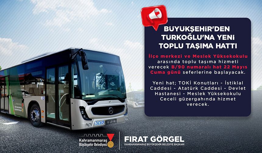 raş Büyükşehir’den Türkoğlu’na Yeni Toplu Taşıma Hattı!