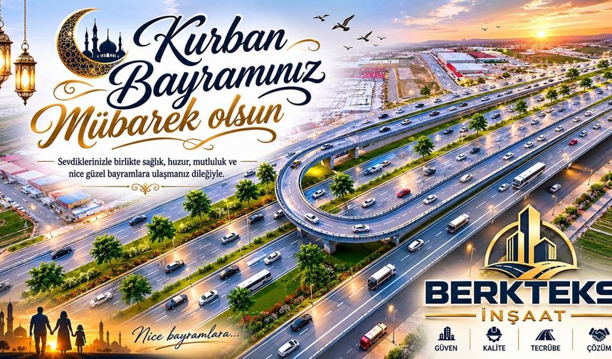 Berteks İnşaat’tan Kurban Bayramı Mesajı: “Birlik ve Beraberlik Vurgusu”